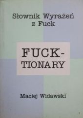 The Fucktionary. Słownik Wyrażeń z Fuck