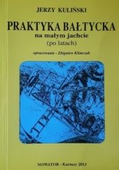 Okładka książki Praktyka bałtycka na małym jachcie (po latach) Jerzy Kuliński