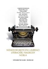 Okładka książki Niemieckojęzyczni laureaci literackiej Nagrody Nobla Krzysztof Ruchniewicz, Marek Zybura