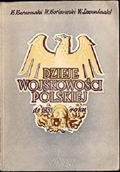Dzieje wojskowości polskiej do roku 1831 (wypisy źródłowe).