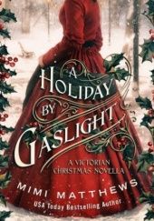 Okładka książki A Holiday by Gaslight Mimi Matthews
