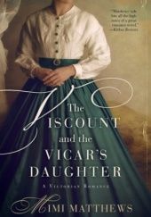 Okładka książki The Viscount and the Vicar's Daughter Mimi Matthews
