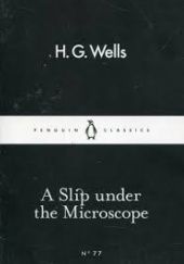 Okładka książki A Slip under the Microscope Herbert George Wells