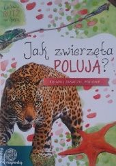 Okładka książki Jak zwierzęta polują? Michał Brodacki
