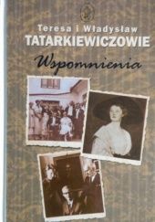 Okładka książki Wspomnienia Teresa Tatarkiewicz, Władysław Tatarkiewicz