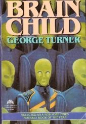 Okładka książki Brain Child George Turner