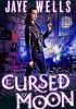 Okładka książki Cursed Moon Jaye Wells