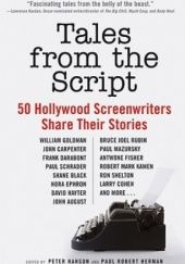 Okładka książki Tales from the Script: 50 Hollywood Screenwriters Share Their Stories Peter Hanson, Paul Robert Herman