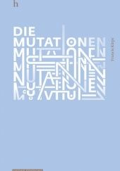 Okładka książki Die Mutationen Francis Kirps