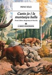 Okładka książki Canto jo i la muntanya balla Irene Solà