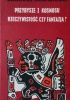 Przybysze z kosmosu. Rzeczywistość czy fantazja. O niektórych hipotezach pochodzenia naszej cywilizacji