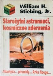 Okładka książki Starożytni astronauci, kosmiczne zderzenia i inne popularne teorie o ludzkiej przeszłości William H Stiebing Jr.