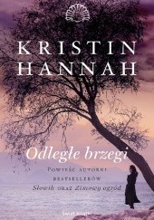 Okładka książki Odległe brzegi Kristin Hannah