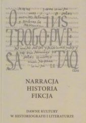 Okładka książki Narracja, historia, fikcja - dawne kultury w historiografii i literaturze Łukasz Grützmacher