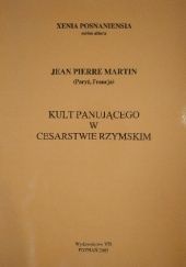 Okładka książki Kult panującego w Cesarstwie Rzymskim Jean Pierre Martin