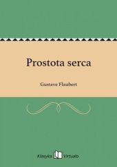 Okładka książki Prostota serca Gustave Flaubert