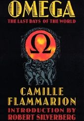 Okładka książki Omega. The Last Days of the World Camille Flammarion