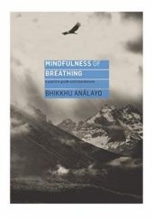 Okładka książki Mindfulness of Breathing: A Practice Guide and Translations Bhikkhu Analayo