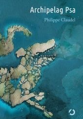 Okładka książki Archipelag Psa Philippe Claudel