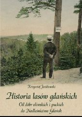 Okładka książki Historia lasów gdańskich Krzysztof Jażdżewski