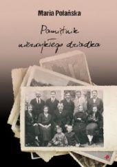 Okładka książki Pamiętnik niezwykłego dziadka Maria Polańska