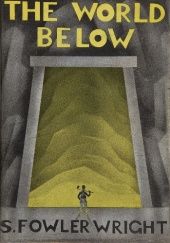 Okładka książki The World Below S. Fowler Wright