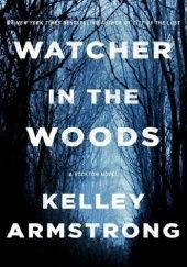 Okładka książki Watcher in the Woods Kelley Armstrong