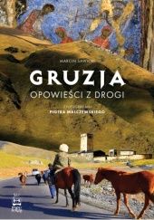 Okładka książki Gruzja. Opowieści z drogi Marcin Sawicki