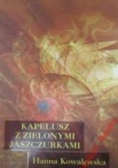 Okładka książki Kapelusz z zielonymi jaszczurkami Hanna Kowalewska