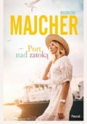 Okładka książki Port nad zatoką Magdalena Majcher