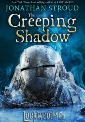 Okładka książki The Creeping Shadow Jonathan Stroud