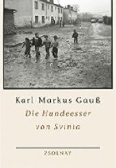Okładka książki Die Hundeesser von Svinia Karl-Markus Gauß