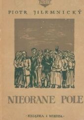 Okładka książki Nieorane pole Paweł Jilemnicky