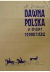 Okładka książki Dawna Polska w opisach podróżników Mieczysław Smolarski