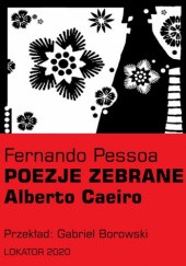 Okładka książki Poezje zebrane: Alberto Caeiro Fernando Pessoa
