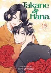 Okładka książki Takane & Hana #15 Yuki Shiwasu