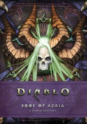 Bestiariusz Diablo. Księga Adrii | Blizzard Entertainment