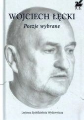 Okładka książki Poezje wybrane Wojciech Łęcki