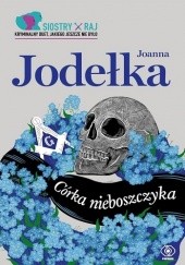 Okładka książki Córka nieboszczyka Joanna Jodełka