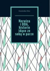 Okładka książki Nerwica i DDA, historie idące ze sobą w parze Dominika Kloc