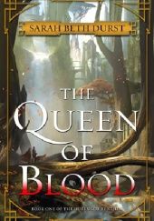 Okładka książki The Queen of Blood Sarah Beth Durst