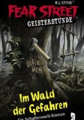 Okładka książki Im Wald der Gefahren R.L. Stine