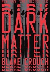 Okładka książki Dark Matter Blake Crouch