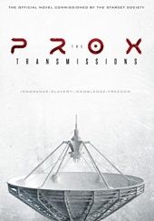 Okładka książki The PROX Transmissions The Starset Society