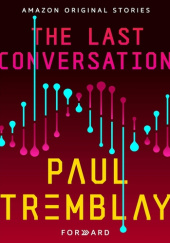 Okładka książki The Last Conversation Paul Tremblay