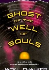 Okładka książki Ghost of the Well of Souls Jack L. Chalker