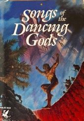 Okładka książki Songs of the Dancing Gods Jack L. Chalker
