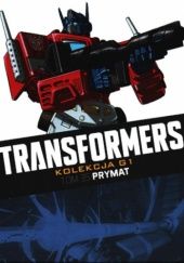 Okładka książki Transformers #35: Prymat Flint Dille, Chris Metzen, Livio Ramondelli