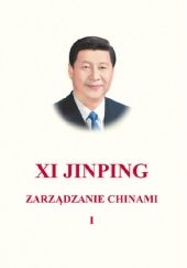 Okładka książki Zarządzanie Chinami. Tom I Xi Jinping