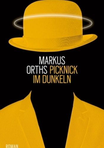 Okładka książki Picknick im Dunkeln Markus Orths